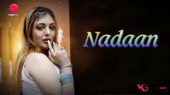 Nadaan Episode 1