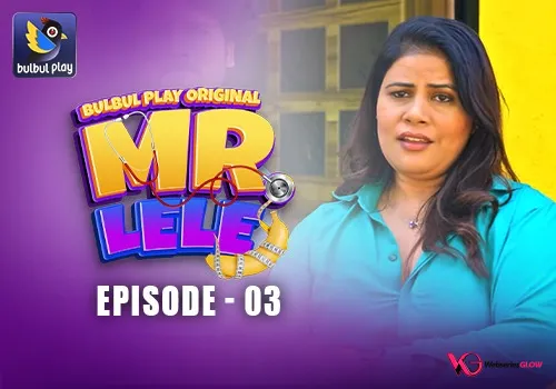 Mr Lele Episode 3