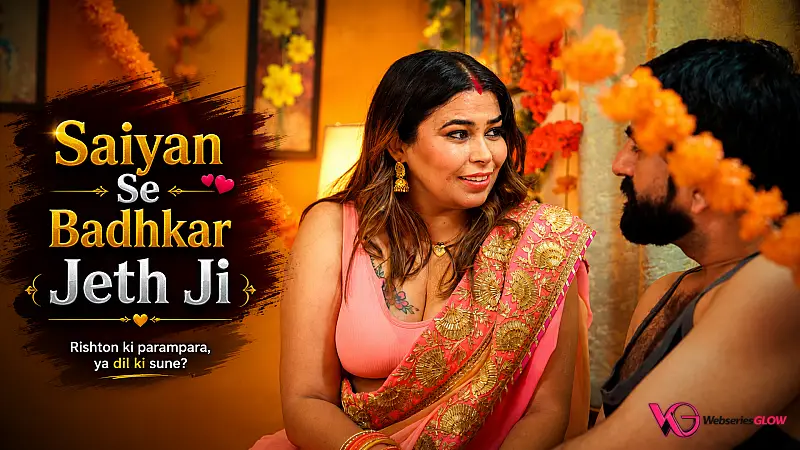 Saiyan Se Badhkar Jeth Ji Web Series Poster